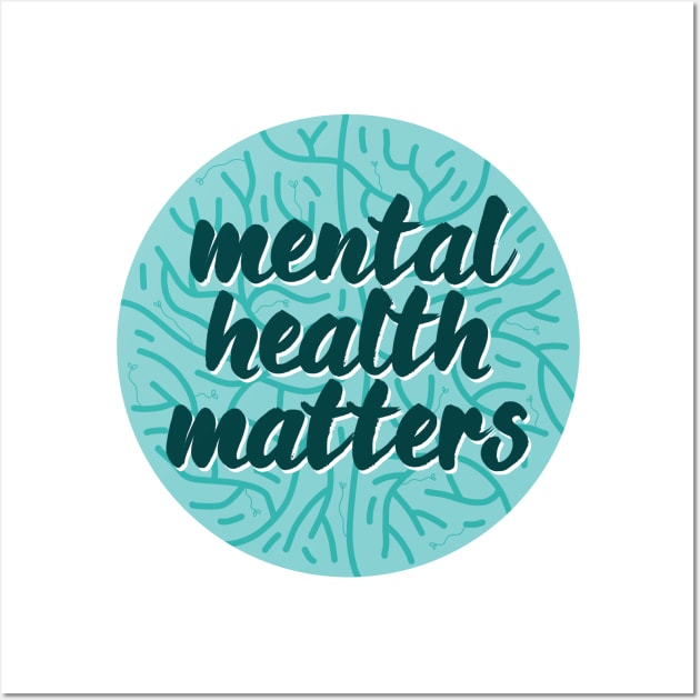 Mental Health Matters Wall Art by Niina